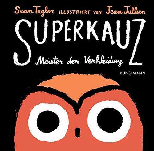 Superkauz: Meister der Verkleidung