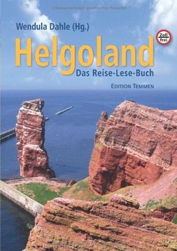 Helgoland: Das Reise- und Lesebuch für die Insel