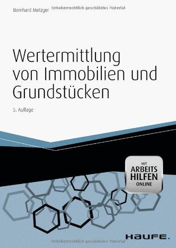 Wertermittlung von Immobilien und Grundstücken -mit Arbeitshilfen online