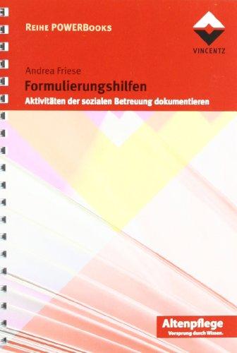 Formulierungshilfen: Aktivitäten der sozialen Betreuung dokumentieren. Power Books