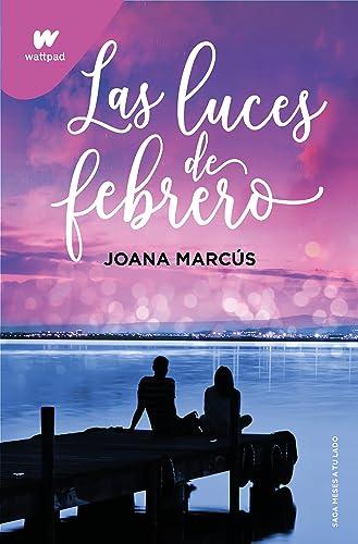 Las luces de febrero (Meses a tu lado 4) (Wattpad, Band 4)