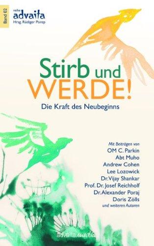 Stirb und Werde: Die Kraft des Neubeginns