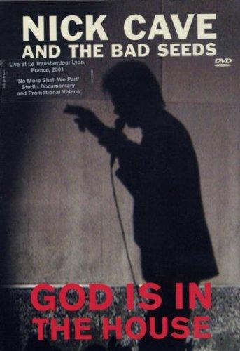 Nick Cave & The Bad Seeds - God Is in the House