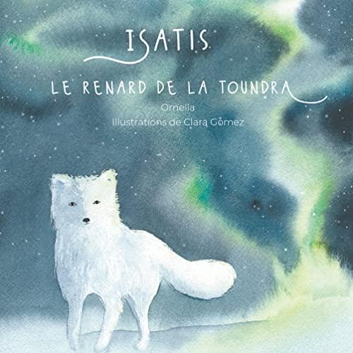 Isatis le renard de la toundra