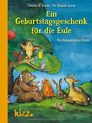 Ein Geburtstagsgeschenk für die Eule: Vorlesegeschichten