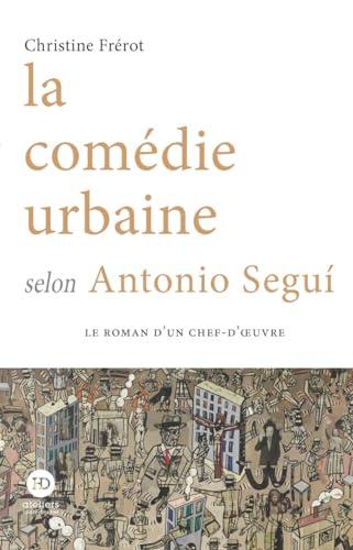 La comédie urbaine selon Antonio Segui