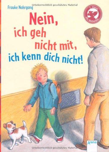 Der Bücherbär: Eine Geschichte für Erstleser: Nein, ich geh nicht mit, ich kenn dich nicht!