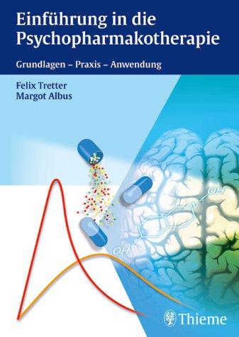 Einführung in die Psychopharmakotherapie. Grundlagen, Praxis, Anwendungen