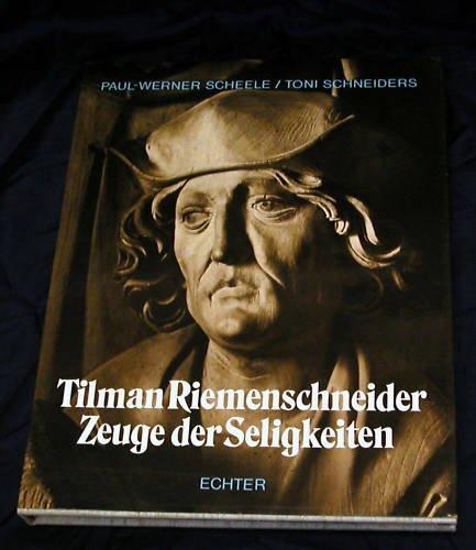 Tilman Riemenschneider. Zeuge der Seligkeiten