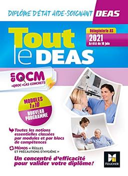 Tout le DEAS en QCM + QROC + cas concrets : diplôme d'Etat aide-soignant : réingénierie AS 2021, arrêté du 10 juin