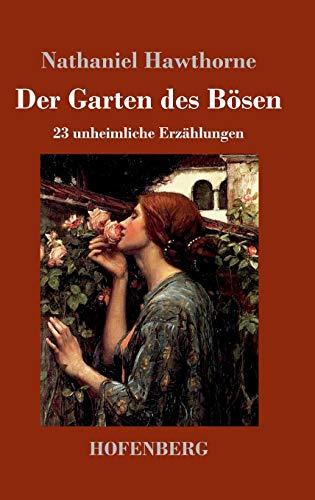 Der Garten des Bösen: 23 unheimliche Erzählungen