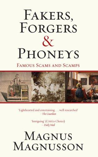 Fakers, Forgers & Phoneys: Famous Scams and Scamps