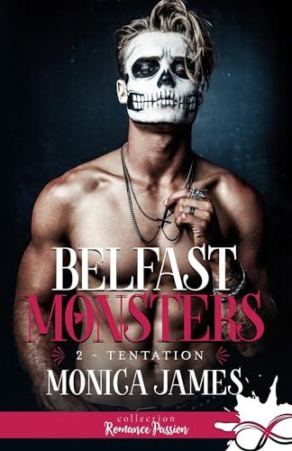 Tentation : Belfast monsters, T2