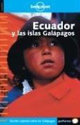 Ecuador y las Islas Galápagos (Guías de País Lonely Planet)