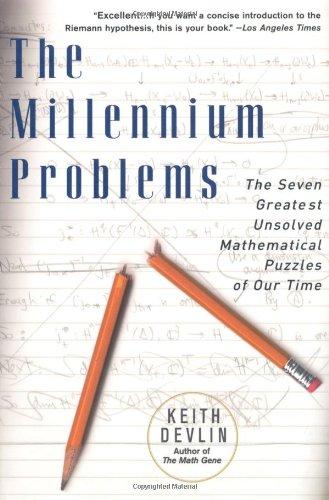 The Millennium Problems: The Seven Greatest Unsolved Mathematical Puzzles of Our Time