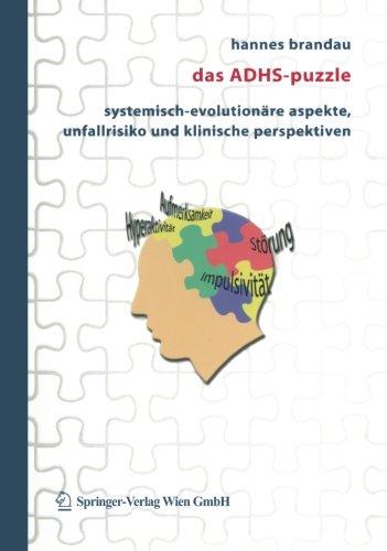 Das Adhs-Puzzle: Systemisch-evolutionäre Aspekte, Unfallrisiko und klinische Perspektiven