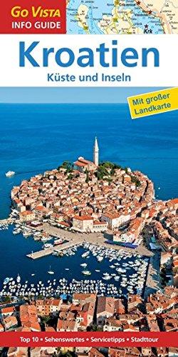 GO VISTA: Reiseführer Kroatien: Mit Faltkarte (Go Vista City Guide)