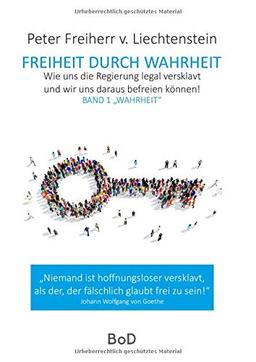 Freiheit durch Wahrheit: Band 1 "Wahrheit"