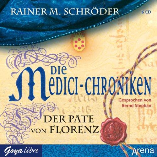 Die Medici-Chroniken. Der Pate von Florenz