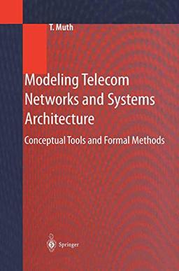 Modeling Telecom Networks and Systems Architecture: Conceptual Tools And Formal Methods