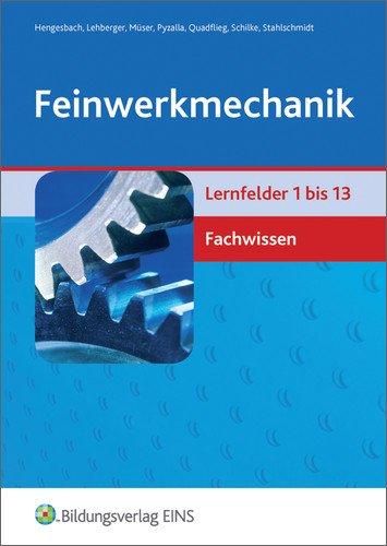 Feinwerkmechanik: Lernfelder 1-13: Fachwissen: Schülerband