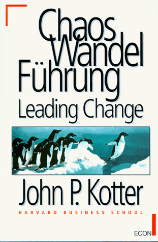 Chaos, Wandel, Führung. Leading Change