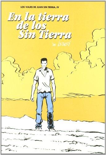 EN LA TIERRA DE LOS SIN TIERRA (LOS VIAJES DE JUAN SIN TIERRA 04) (ULTIMO NUMER) (SILLÓN OREJERO)