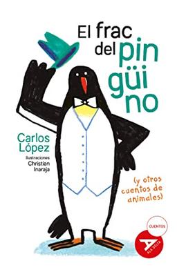 El frac del pingüino (y otros cuentos de animales) (Ala Delta - Serie Roja, Band 98)