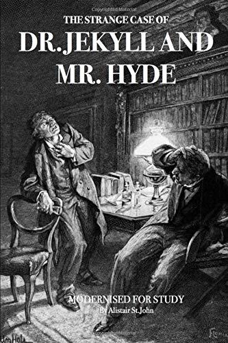 The Strange Case of Dr Jekyll and Mr Hyde (Modernised for study)