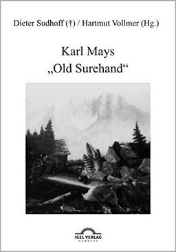 Karl Mays "Old Surehand" (Karl-May-Studien)