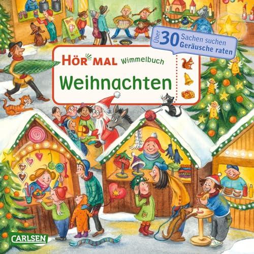 Hör mal (Soundbuch): Wimmelbuch: Weihnachten: Zum Hören, Suchen und Mitraten ab 2,5 Jahren. Ein wimmeliger Sachen-Suchen-Mitmachspaß