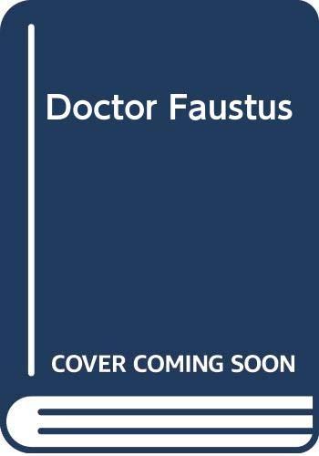 The Doctor Faustus: The Tragical History of Doctor Faustus (Signet classics)