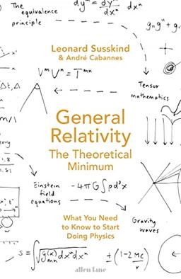 General Relativity: The Theoretical Minimum