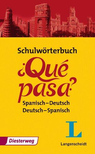 Schulwörterbuch ¿Qué Pasa?: Spanisch-Deutsch/Deutsch-Spanisch