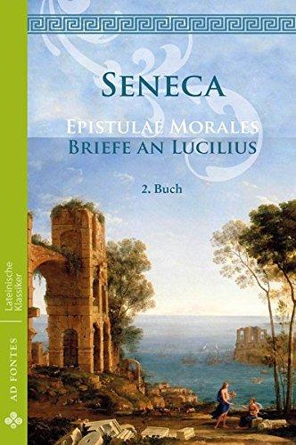 Briefe an Lucilius / Epistulae morales: 2. Buch (Lateinische Klassiker - Einsprachig)