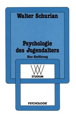 Psychologie des Jugendalters: Eine Einführung (WV Studium) (German Edition)