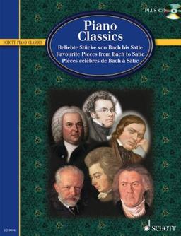 Piano Classics: Beliebte Stücke von Bach bis Satie. Klavier. Ausgabe mit CD. (Schott Piano Classics)