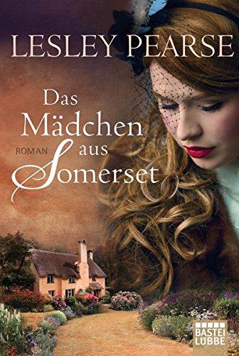 Das Mädchen aus Somerset: Roman