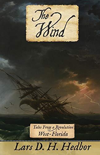 The Wind: Tales From a Revolution - West-Florida