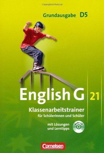 English G 21 - Grundausgabe D: Band 5: 9. Schuljahr - Klassenarbeitstrainer mit Lösungen und CD