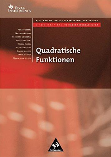 Neue Materialien für den Mathematikunterricht mit dem TI-83/-89/-92 in der Sekundarstufe I: Quadratische Funktionen