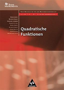 Neue Materialien für den Mathematikunterricht mit dem TI-83/-89/-92 in der Sekundarstufe I: Quadratische Funktionen