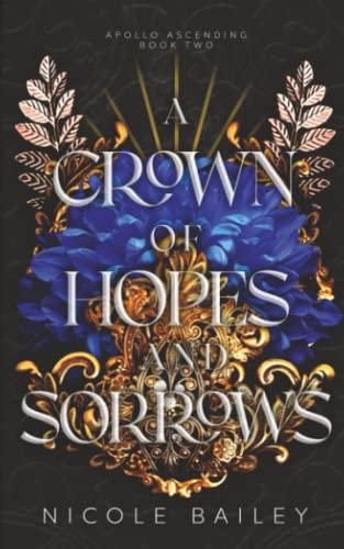 A Crown of Hopes and Sorrows (Apollo Ascending, Band 2)