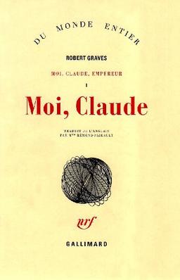 Moi, Claude, empereur. Vol. 1. Moi, Claude