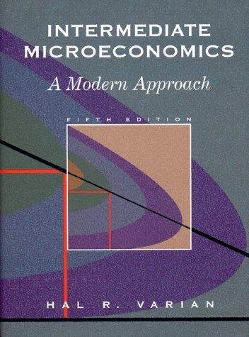 Intermediate Microeconomics: A Modern Approach