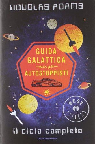 Guida galattica per gli autostoppisti. Il ciclo completo