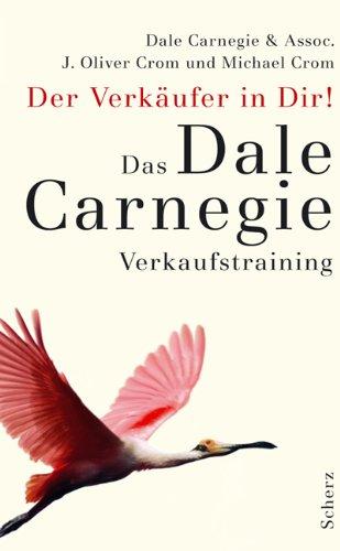 Der Verkäufer in Dir: Das Dale Carnegie Verkaufstraining