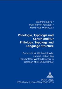 Philologie, Typologie und Sprachstruktur- Philology, Typology and Language Structure: Festschrift für Winfried Boeder zum 65. Geburtstag- Festschrift ... Boeder on the occasion of his 65 th  Birthday