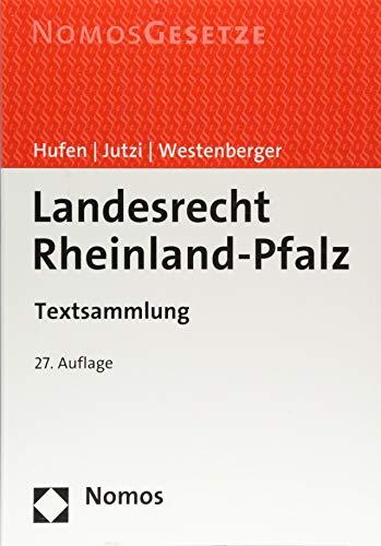 Landesrecht Rheinland-Pfalz: Textsammlung - Rechtsstand: 1. Juli 2018