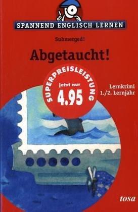 Spannend Englisch lernen. Abgetaucht! Spannend Englisch lernen - Lernkrimi 1./2. Lernjahr